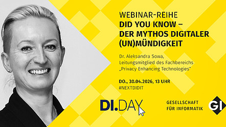Sharepic für das Webinar "Did you know - Der Mythos digitaler (Un-)Mündigkeit" mit Dr. Aleksandra Sowa, Leitungsmitglied des Fachbereichs „Privacy Enhancing Technologies“. Links im Bild ist ein Portrait von Aleksandra Sowa in schwarz-weiß. Sie hat lächelt freundlich in die Kamera. Ihre blonden Haare sind zu einem Pferdeschwanz zurückgebunden.