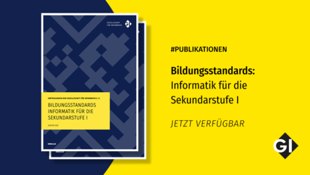 Cover der Publikation neben dem Text: #Publikationen Bildungsstandards: Informatik für die Sekundarstufe I. Jetzt verfügbar