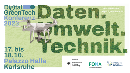 Digital GreenTech Konferenz 2023 Daten. Umwelt. Technik. 17.-18. Oktober 2023 Karlsruhe