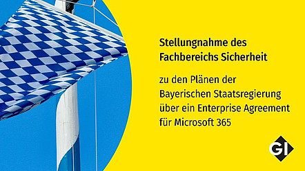 Stellungnahme des FB Sicherheit: zu den Plänen der Bayerischen Staatsregierung über ein Enterprise Agreement mit Microsoft